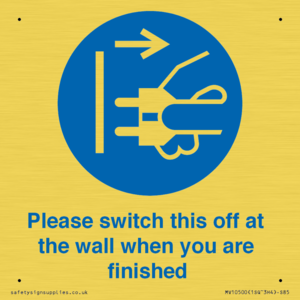 Please switch this off at the wall when you are finished